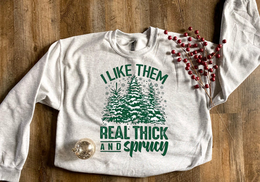 Thick and Sprucy